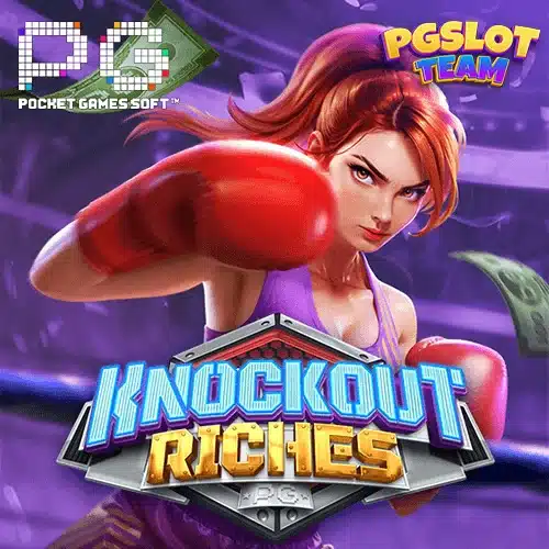Knockout Riches PG
